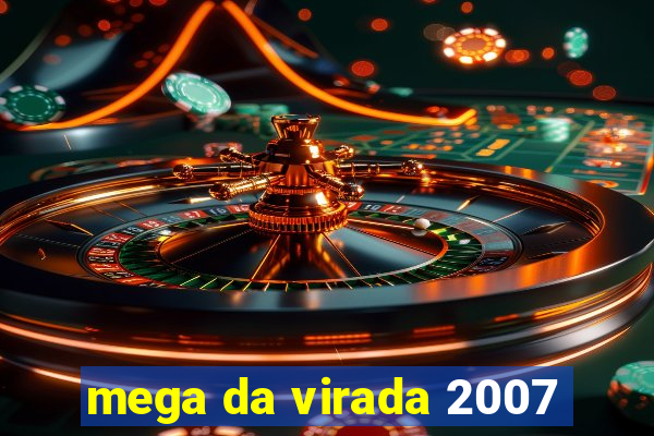 mega da virada 2007